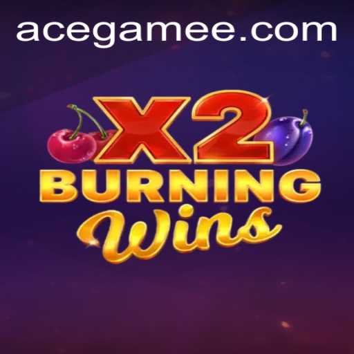 Unveiling the Exciting World of BurningWinsX2 in the Ace.Game Universe