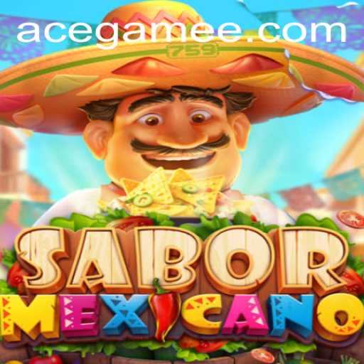 SaborMexicano: Unveiling the Vibrant World of Ace.Game